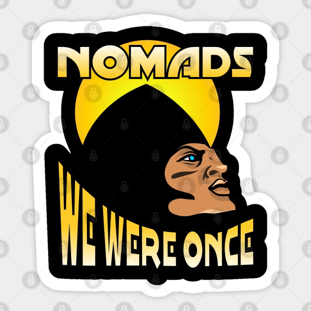 Manly Man Nomades we were once gift shirt. Sticker by KAOZ